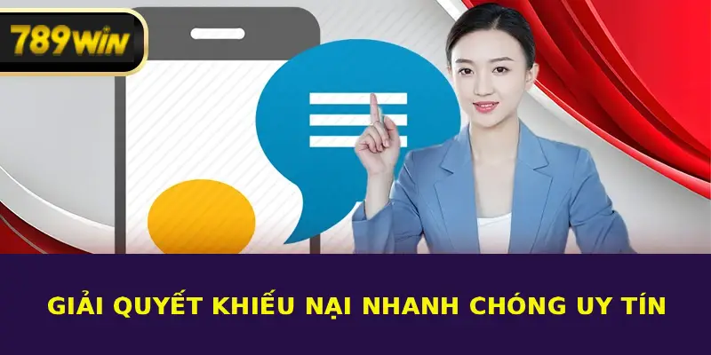 Giải quyết khiếu nại nhanh chóng uy tín